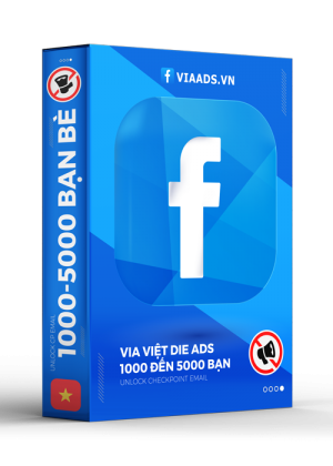 Via Việt 1-5k Bạn Bè DIE ADS